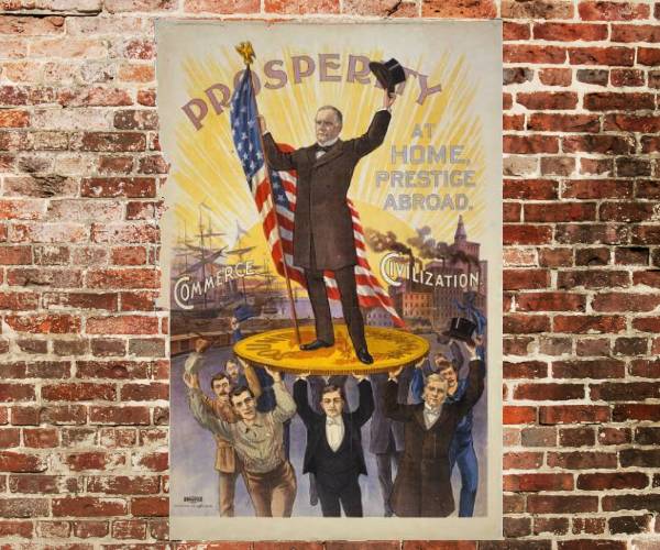 a poster showing william mckinley holding a flag and standing on a gold coin labeled sound money on a brick wall